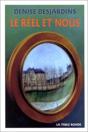 Cover of: Le Réel et nous by Denise Desjardins