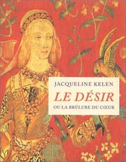 Cover of: Le DÃ©sir ou la BrÃ»lure du cÂur