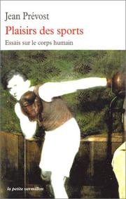 Cover of: Plaisirs des sports : Essais sur le corps humain
