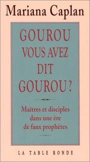 Cover of: Gourou, vous avez dit gourou ?