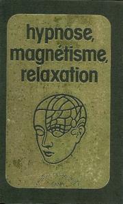 Cover of: Hypnose Magnetisme Relaxation by Michel Damien