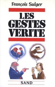 Les Gestes Vérité by François Sulger