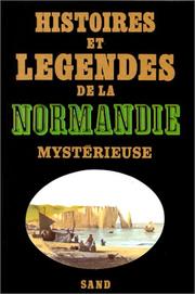 Cover of: Histoires et légendes de la Normandie mystérieuse by Boussel/Patrice, Boussel/Patrice