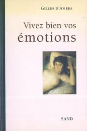 Cover of: Vivez bien vos émotions