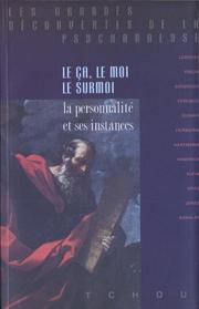 Cover of: Le Ça, le moi, le surmoi : La Personnalité et ses instances