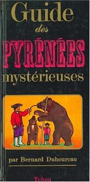 Guide des Pyrénées mystérieuses by Bernard Duhourcau