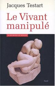 Cover of: Le Vivant manipulé