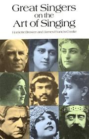 Cover of: Great singers on the art of singing by Harriette Brower and James Francis Cooke.