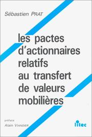 Cover of: Les Pactes d'actionnaires relatifs au transfert de valeurs mobilières