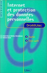 Cover of: Internet et protection des données personnelles by Marie-Pierre Fenoll-Trousseau, Gérard Haas