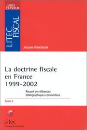 Cover of: La doctrine fiscale en France, tome 2 - 1999-2002
