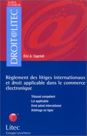 Cover of: Règlement des litiges internationaux et droit applicable dans le commerce électronique