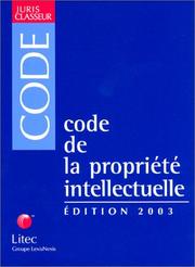 Cover of: Code De La Propriete Intellectuelle by Jean-Louis Bilon, Michel Vivant