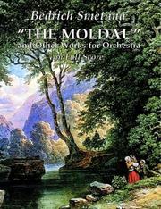 Cover of: The Moldau and Other Works for Orchestra in Full Score by Bedřich Smetana