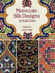 Cover of: Moroccan silk designs in full color by edited by Lucien Vogel.