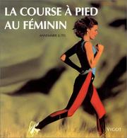 Cover of: La course à pied au féminin by Annemarie Jutel