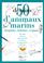 Cover of: 50 dessins d'animaux marins, dauphins, baleines, requins--