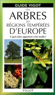 Cover of: Guide Vigot des arbres des régions tempérées d'Europe by Bruno P. Kremer