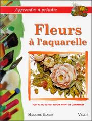 Cover of: Fleurs à l'aquarelle. Apprendre à peindre