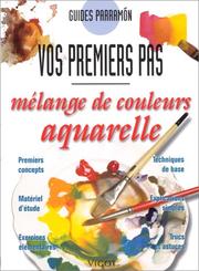Cover of: Mélanges aquarelle. Vos premiers pas by Parramon