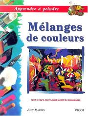 Cover of: Apprendre à peindre : mélanger les couleurs