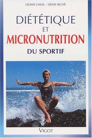 Cover of: Diététique et micronutrition du sportif by Riche, Chos