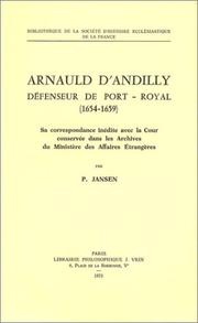 Cover of: Arnauld d'Andilly, défenseur de Port-Royal, 1654 - 1659 : Sa correspondance inédite avec la Cour (livre non massicoté)