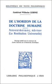 Cover of: De l'horizon de la doctrine humaine, 1693 by Gottfried Wilhelm Leibniz, Michel Fichant