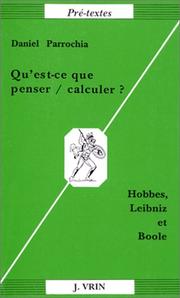 Cover of: Qu'est-ce que penser / calculer ? Hobbes, Leibniz & Boole