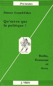 Cover of: Qu'est-ce que la politique?: Bodin, Rousseau & Aron