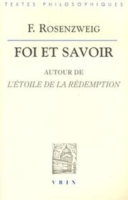 Cover of: Foi et savoir. autour de l'étoile de la redemption by Franz Rosenzweig