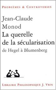 Cover of: La querelle de la secularisation. theologie politique et philosophies de l'histoire