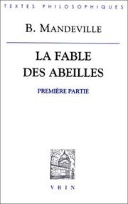 Cover of: La Fable des abeilles, 1er partie, suivi de "Essai sur la charité et les écoles de charité" et de "Défense du livre"