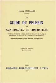 Cover of: Le Guide du pèlerin de Saint-Jacques de Compostelle  by Jeanne Vielliard