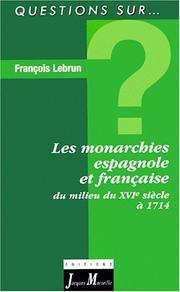 Cover of: La monarchie française et espagnole