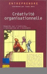 Cover of: Créativité organisationnelle: Regards sur l'individu, l'entreprise et l'économie