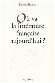 Cover of: Où va la littérature française aujourd'hui ?