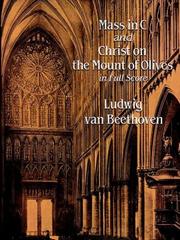 Cover of: Mass in C and Christ on the Mount of Olives in Full Score by Ludwig van Beethoven