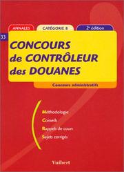 Cover of: Concours de contrôleur des douanes : catégorie B