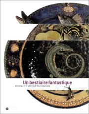 Cover of: Un bestiaire fantastique : Avisseau et la Faïence de Tours, 1840-1910