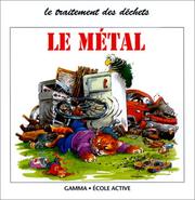 Cover of: Le métal by Veronica Bonar, Tony Kenyon
