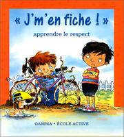 Cover of: JÂmÂen fiche ! Le respect