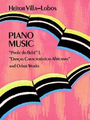 Cover of: Piano Music: "Prole Do Bebe" Vol. 1, "DanCas Caracteristicas Africanas" and Other Works