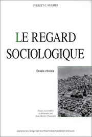 Cover of: Le regard sociologique. Essais choisis by Everett C. Hughes