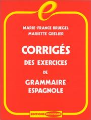 Cover of: Corrigés des exercices de grammaire espagnole