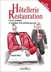 Cover of: Hôtellerie, restauration. Travaux pratiques en techniques d'accueil et d'hébergement