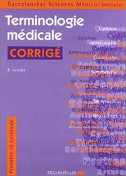 Cover of: La terminologie médicale, première et terminale SMS, exercices corrigés
