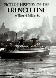 Picture history of the French Line by Miller, William H.