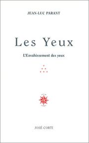 Cover of: Les Yeux : L'Envahissement des yeux (livre non massicoté)