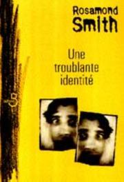 Cover of: Une troublante identité by Rosamond Smith